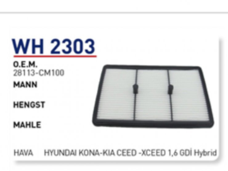 WH 2303 28113-CM100 HYUNDAİ KONA-KİA CEED -XCEED 1,6 GDİ Hybrid HAVA FİLTRESİ